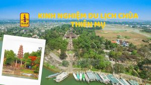 Kinh nghiệm du lịch chùa Thiên Mụ